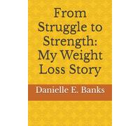 From Struggle to Strength: My Weight Loss Story