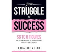 From Struggle to Success: $6 To 6 Figures