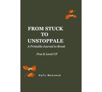 From Stuck to Unstoppable