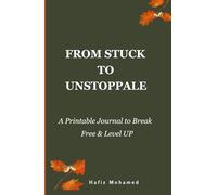 From Stuck to Unstoppable