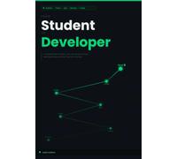 From Student to Developer: A Practical Guide to Python, Linux, Git, DevOps & Cloud - Build Real Projects and Get Your First Tech Role