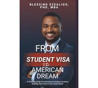 FROM STUDENT VISA TO AMERICAN DREAM: A Complete Guide for International Graduate Students Building Their Future in the United States