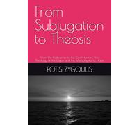 From Subjugation to Theosis: From the Posthuman to the God-Human: The Theology of the Logos and the Metaphysics of Hope