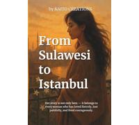 From Sulawesi to Istanbul: One Woman’s Journey Across Continents and Heartbreak