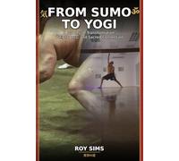 From sumo to yogi: A Journey of Transformation, Weight Loss, and Sacred Connection