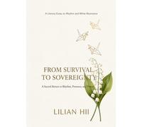 From Survival To Sovereignty: A Sacred Return to Rhythm, Presence and Power