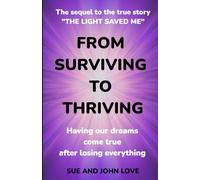 From Surviving To Thriving: Having Our Dreams Come True After Losing Everything