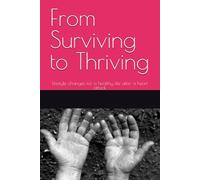 From Surviving to Thriving: lifestyle changes for a healthy life after a heart attack