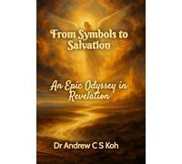 From Symbols to Salvation: An Epic Odyssey in Revelation (Bible Study)