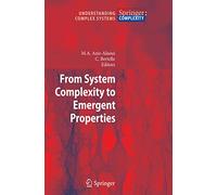 From System Complexity to Emergent Properties (Understanding Complex Systems)