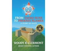 From Taino Suns to Phoenix Flames: A Story of Haiti