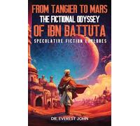 From Tangier to Mars: The Fictional Odyssey of Ibn Battuta