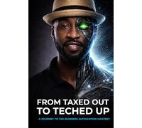 From Taxed Out to Teched up: A journey of tax business automation mastery