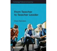 From Teacher to Teacher Leader (Cambridge Professional Learning)