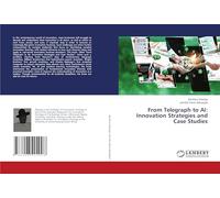 From Telegraph to AI: Innovation Strategies and Case Studies