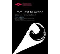 From Text to Action: Essays in Hermeneutics, II (Studies in Phenomenology and Existential Philosophy)