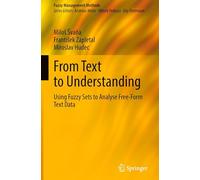From Text to Understanding: Using Fuzzy Sets to Analyse Free-Form Text Data (Fuzzy Management Methods)