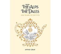 From the Alps to the Dales: 100 Years of Bettys