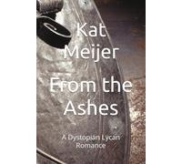 From The Ashes: A Dystopian Lycan Romance: 1 (From the Ashes of Aberdeenshire)