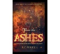 From The Ashes: A Kingdom of Beasts and Starlight: 1 (Valerian Chronicles)
