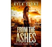 From the Ashes: A Post-Apocalyptic Survival Thriller: 2 (Nuclear Dawn)