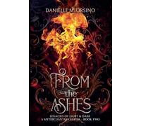 From the Ashes, Book 3: 1 (Legacies of Light & Dark)