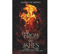 From the Ashes, Book 3 (Legacies of Light & Dark A Mythic Fantasy Series)