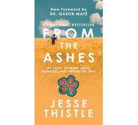 From the Ashes: My Story of Being Métis, Homeless, and Finding My Way