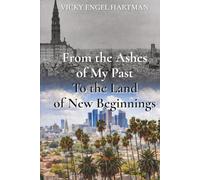 From the Ashes of My Past, to the Land of New Beginnings