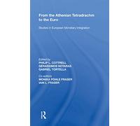 From the Athenian Tetradrachm to the Euro: Studies in European Monetary Integration