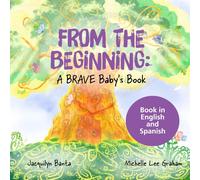 From the Beginning: A BRAVE Baby’s Book