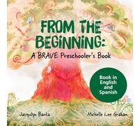 From the Beginning:: A BRAVE Preschooler’s Book