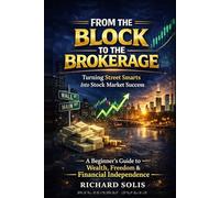 From the Block to the Brokerage: Turning Street Smarts Into Stock Market Success