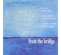 From the Bridge - From the Bridge : 9 Views from the Bridge
