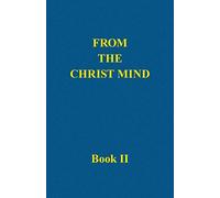 From the Christ Mind, Book II