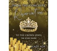 From the Concrete Reservation to the Crown Jewel: The Study Guide