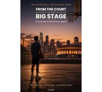 From the Court to the Big Stage: The Basketball Trivia Game Show: From Rookie to Hall of Fame Legend