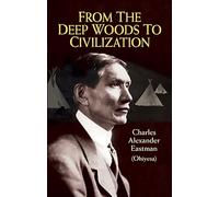 From the Deep Woods to Civilization (Native American)