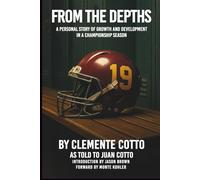 From The Depths: A Personal Story of Growth and Development in a Championship Season