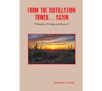 FROM THE DISTILLATION TOWER...AGAIN: Memories, Writings and Stances