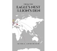 From the Eagle's Nest to the Lion's Den