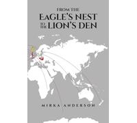 From the Eagle's Nest to the Lion's Den
