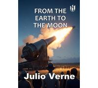 From the Earth to the Moon (Annotated) (Translated)