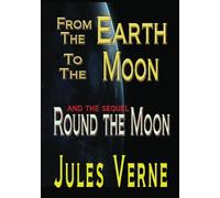 From The Earth To The Moon Round The Moon