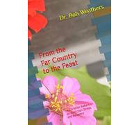 From the Far Country to the Feast: A Christian Reflection on Addiction, Stress, and Recovery (Addiction, Coping with Stress, & Recovery)