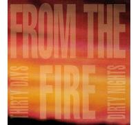 From the Fire - Thirty Days and Dirty Night