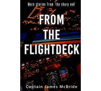 From the Flightdeck: More stories from 'the sharp end.'