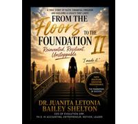 From the Floors to the Foundation II: Reinvented^J Resilient^J Unstoppable