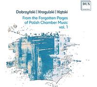 Dobrzynski / Polish Piano Trio / Sumlinska - From the Forgotten Pages of Polish Chamber Music 1