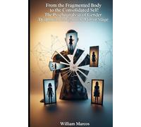 From the Fragmented Body to the Consolidated Self: The Psychoanalysis of Gender Dysphoria in the Light of the Mirror Stage (Symptoms of Our Time)